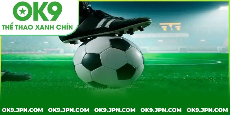 Kinh nghiệm chơi kèo chỉ có đỉnh tại OK9