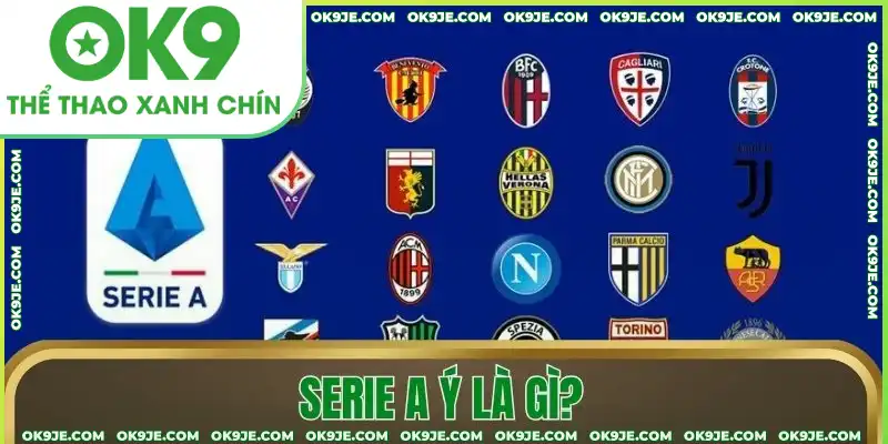 Serie A Ý là gì?