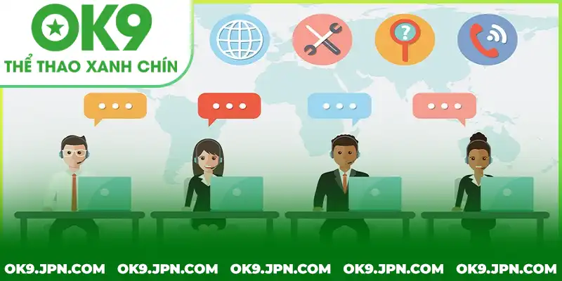 Chăm sóc khách hàng OK9 luôn hỗ trợ kỹ lưỡng